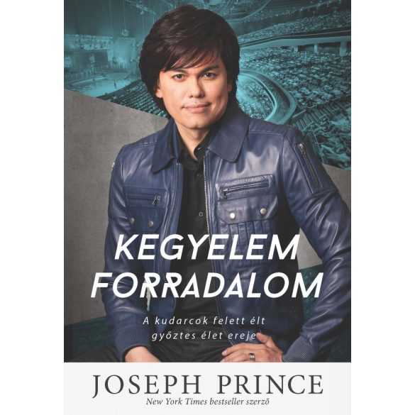 KEGYELEM FORRADALOM / Joseph Prince